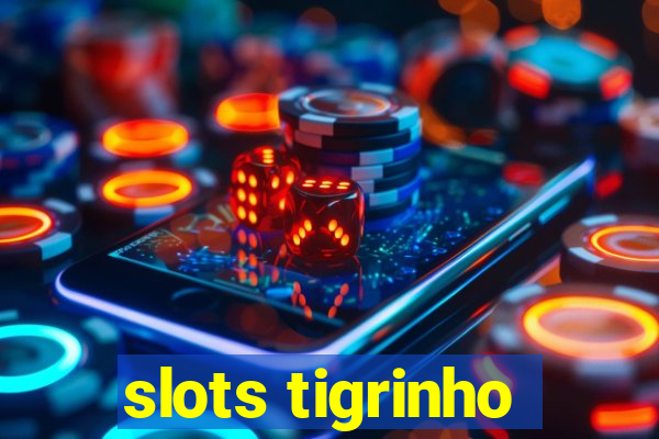 slots tigrinho