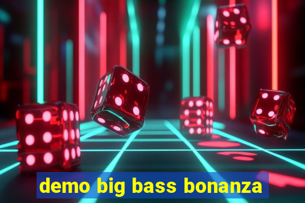 demo big bass bonanza