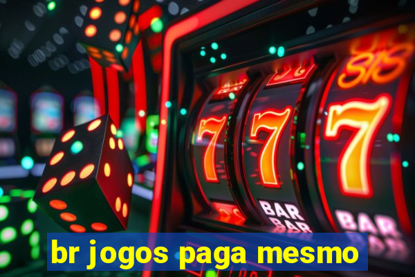 br jogos paga mesmo