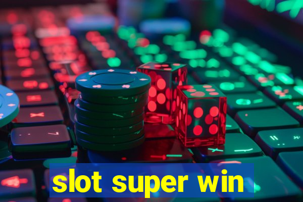 slot super win