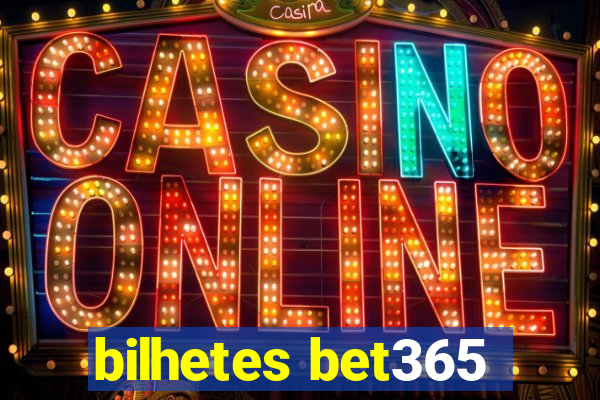 bilhetes bet365