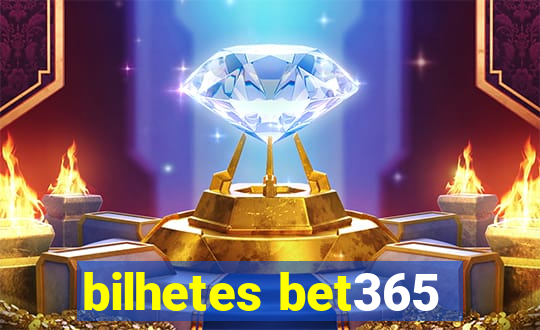 bilhetes bet365