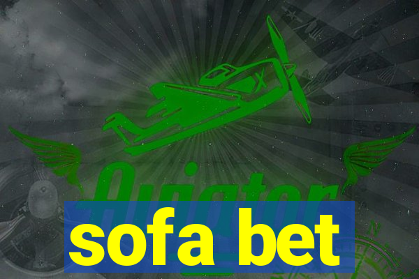 sofa bet