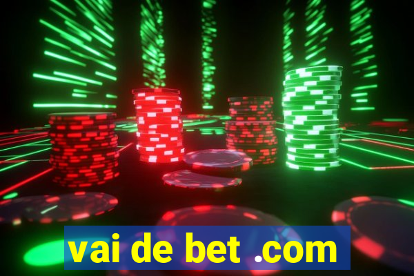 vai de bet .com