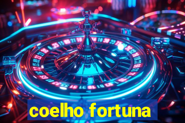 coelho fortuna