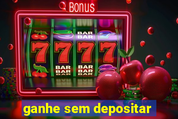 ganhe sem depositar