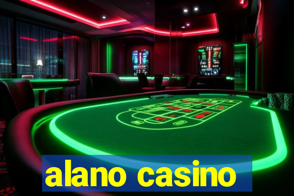 alano casino