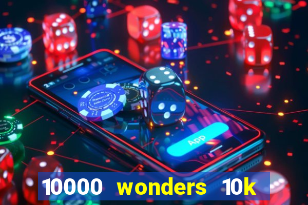 10000 wonders 10k ways slot free play