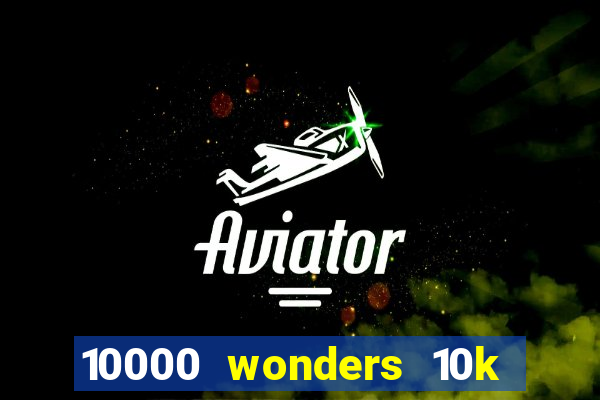 10000 wonders 10k ways slot free play