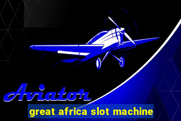 great africa slot machine