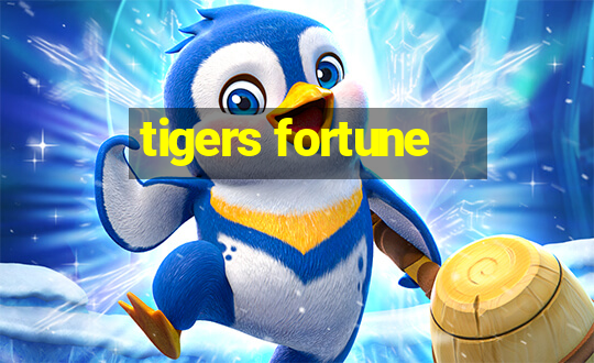 tigers fortune