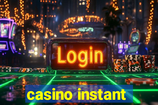 casino instant