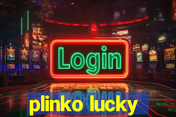 plinko lucky