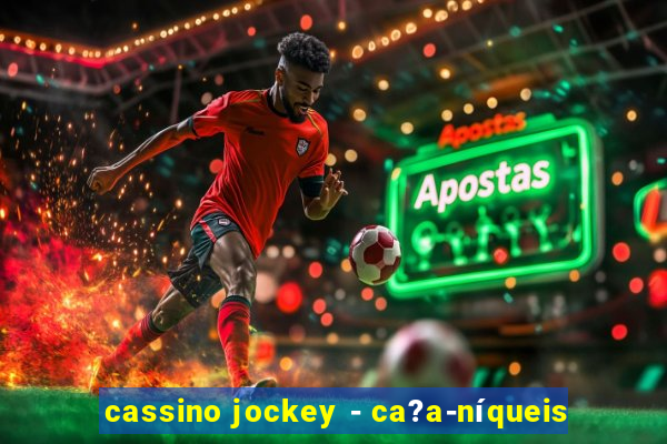 cassino jockey - ca?a-níqueis