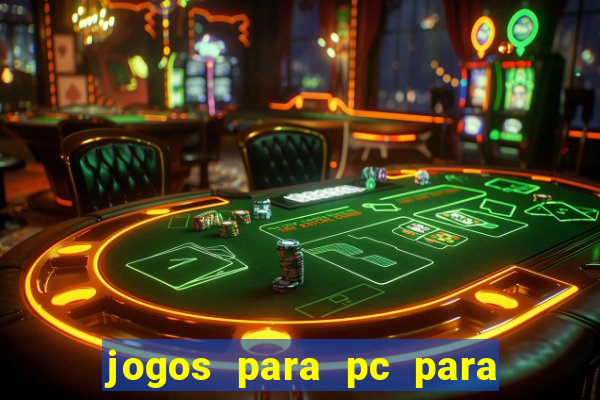 jogos para pc para windows 7