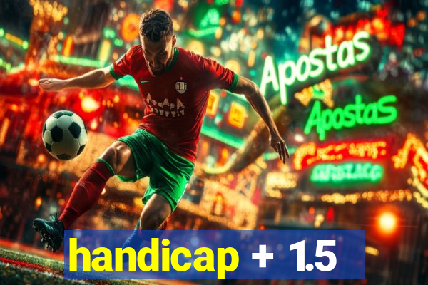 handicap + 1.5