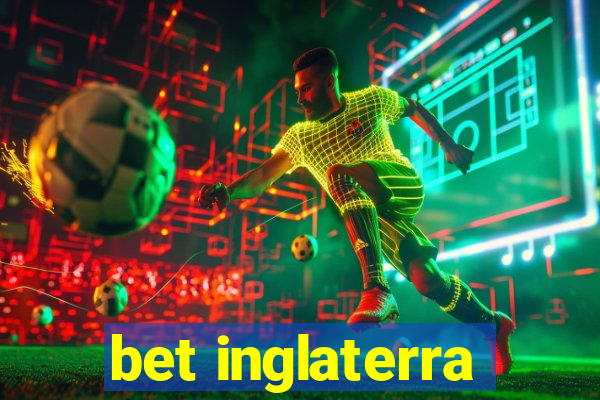 bet inglaterra