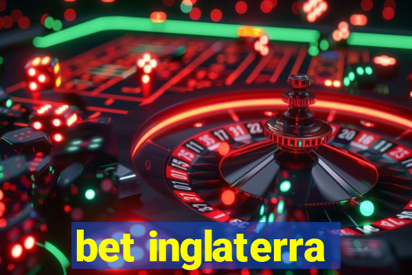 bet inglaterra