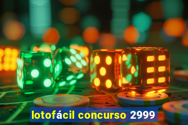 lotofácil concurso 2999