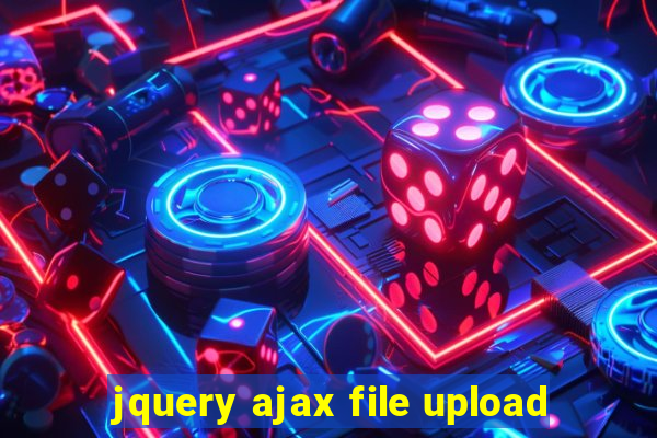 jquery ajax file upload