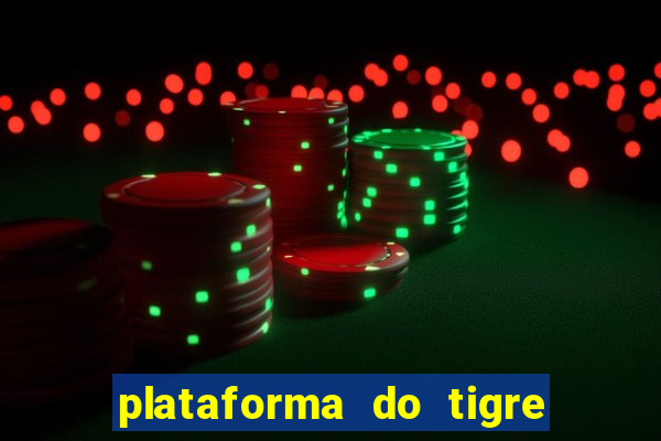 plataforma do tigre de 1 real