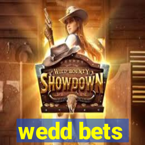 wedd bets