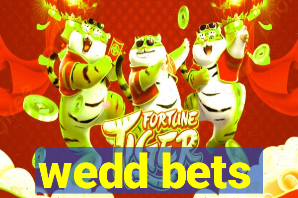 wedd bets