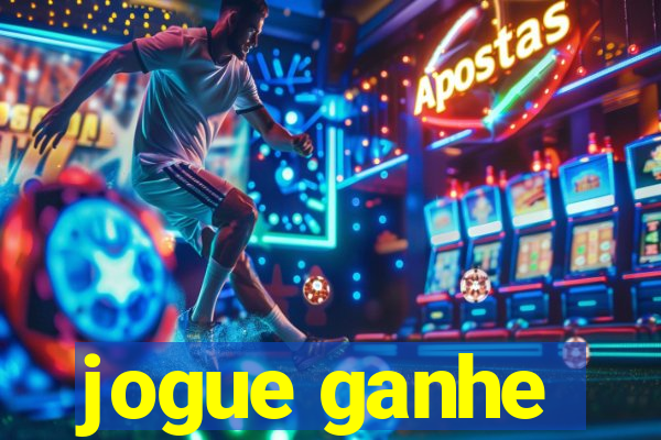 jogue ganhe