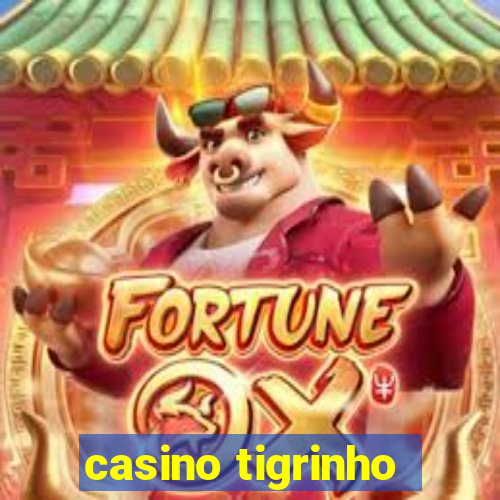 casino tigrinho