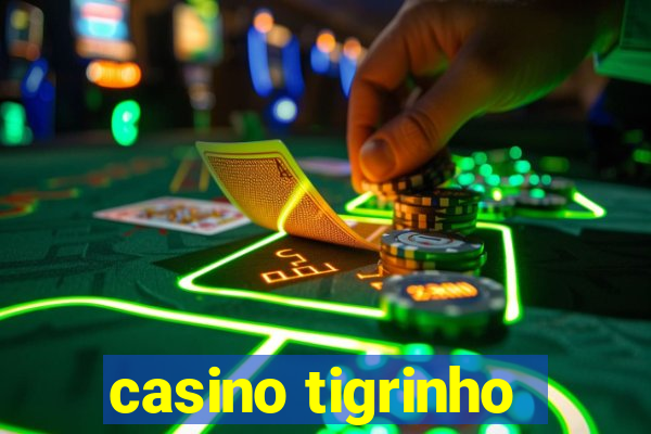 casino tigrinho