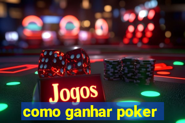 como ganhar poker