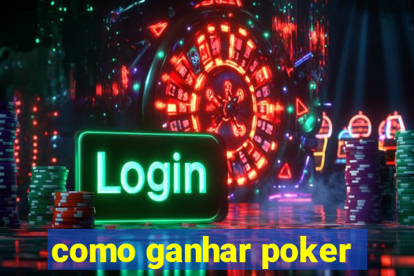 como ganhar poker