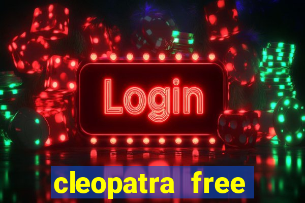 cleopatra free slots games