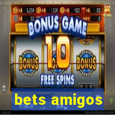 bets amigos