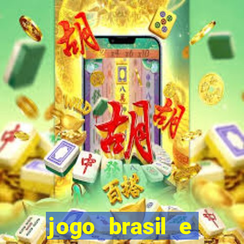 jogo brasil e espanha hoje