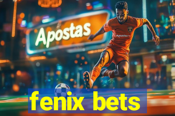 fenix bets