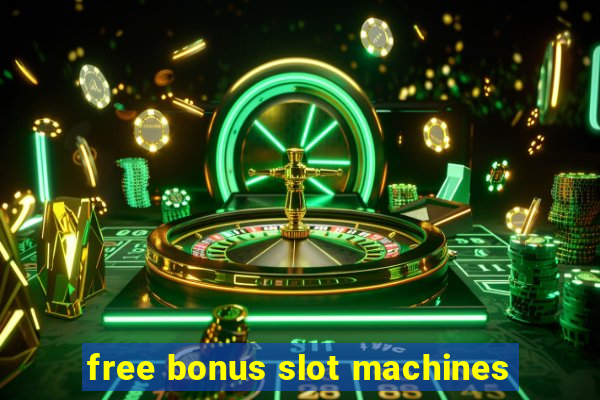 free bonus slot machines