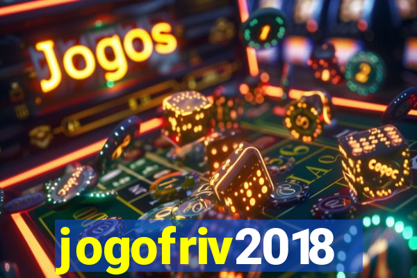 jogofriv2018