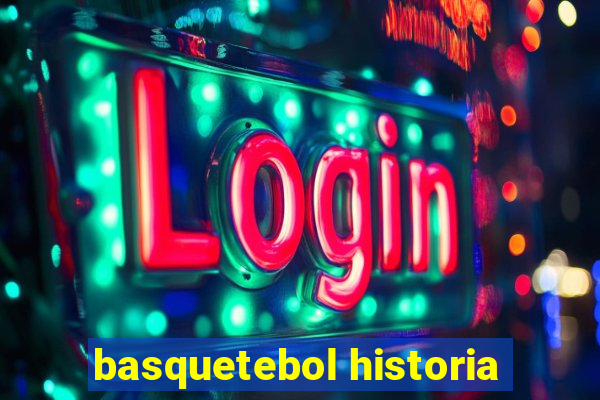 basquetebol historia