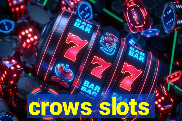 crows slots