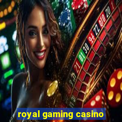 royal gaming casino