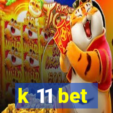 k 11 bet