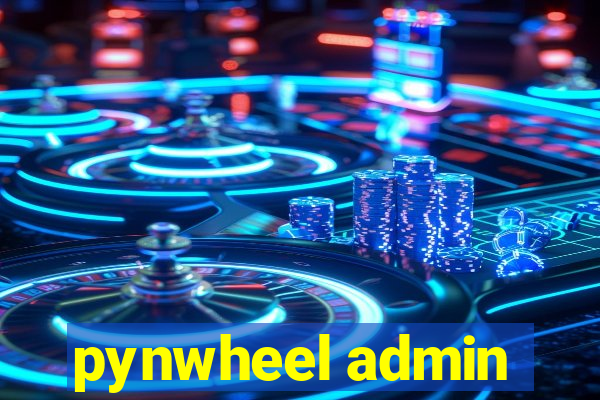 pynwheel admin