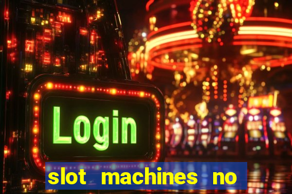 slot machines no deposit bonus