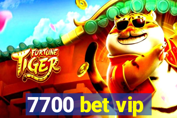 7700 bet vip