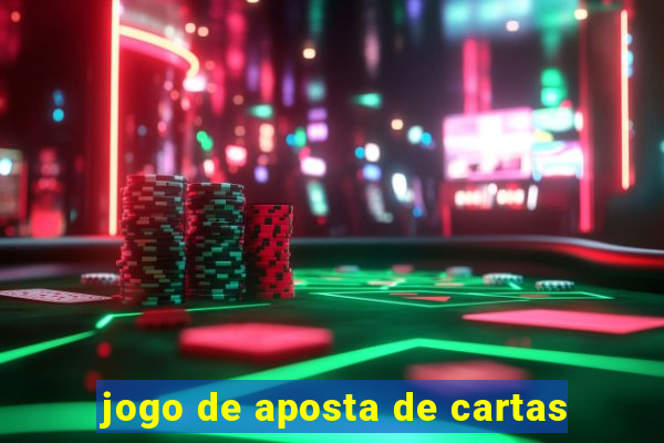 jogo de aposta de cartas