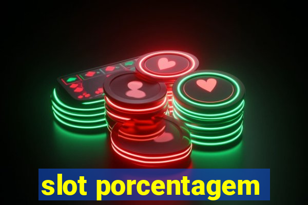 slot porcentagem