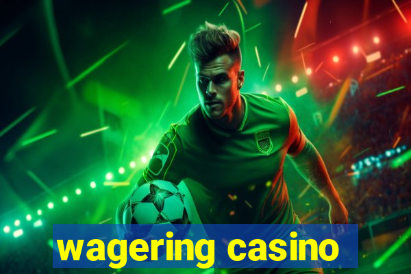 wagering casino