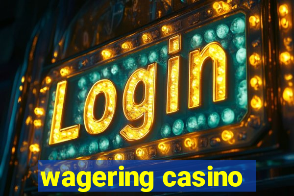 wagering casino