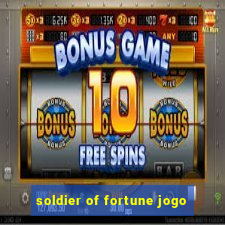 soldier of fortune jogo